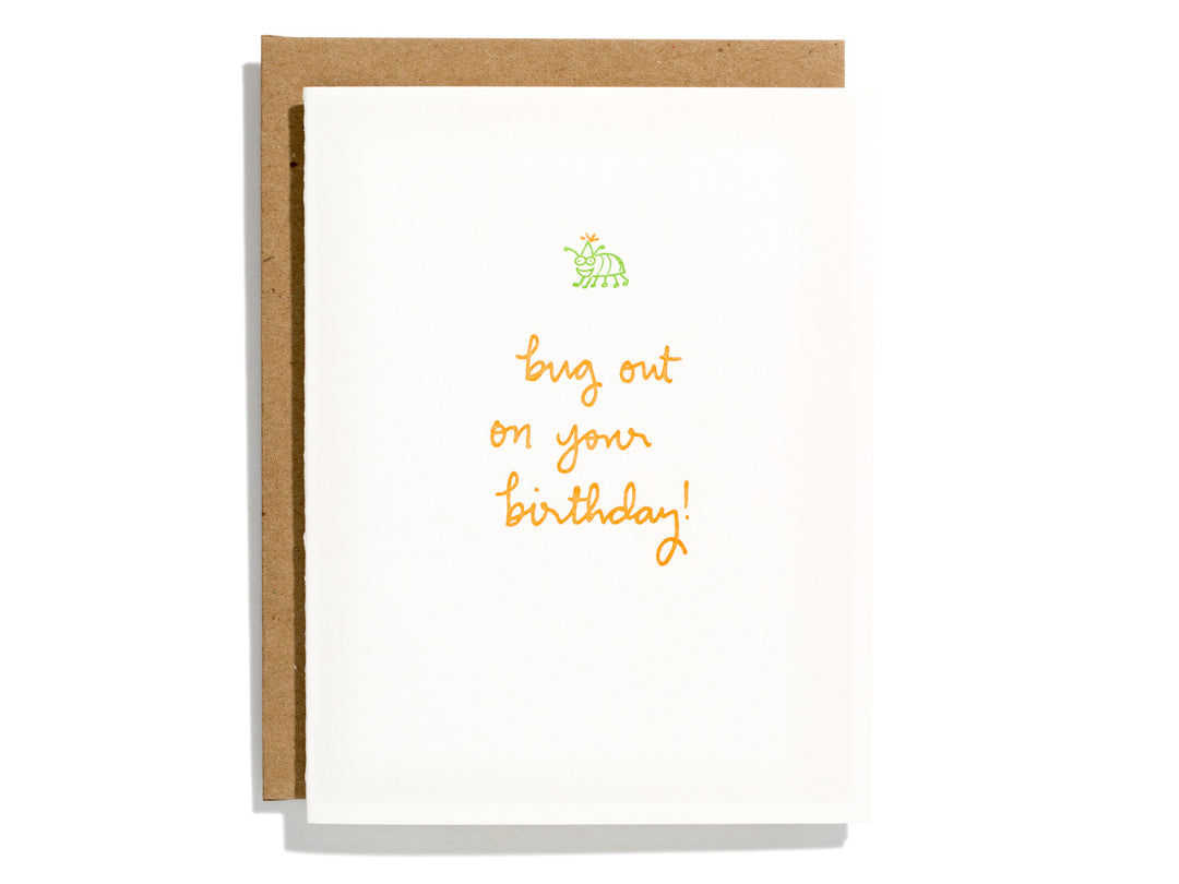 Bug Out On Your Birthday